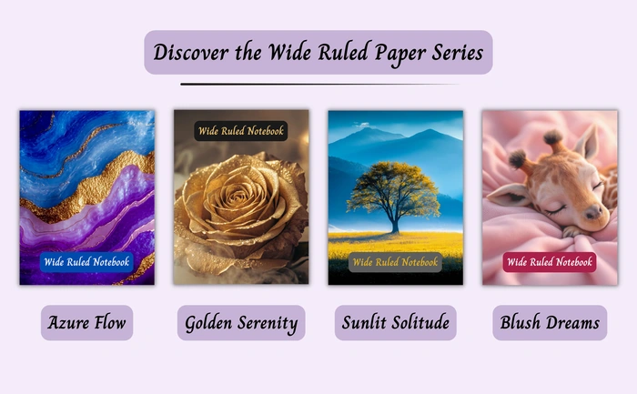 Discover the Wide Ruled Paper Series: Azure Flow, Golden Serenity, Sunlit Solitude and Blush Dreams