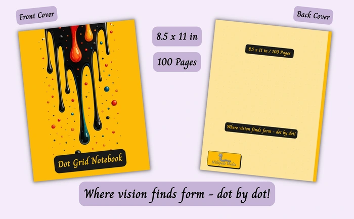 Notebook mockup showing the front and back cover, 8.5 x 11 inch size, 100 pages, and the motto “Where vision finds form - dot by dot!”