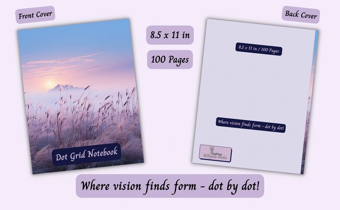 Notebook mockup showing the front and back cover, 8.5 x 11 inch size, 100 pages, and the motto “Where vision finds form - dot by dot!”